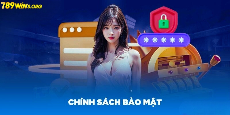 Giới thiệu chung về chính sách bảo mật 789win