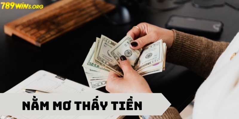 Khái quát về nằm mơ thấy tiền đánh gì?